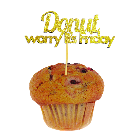 Donut Worry It's Friday Topper
